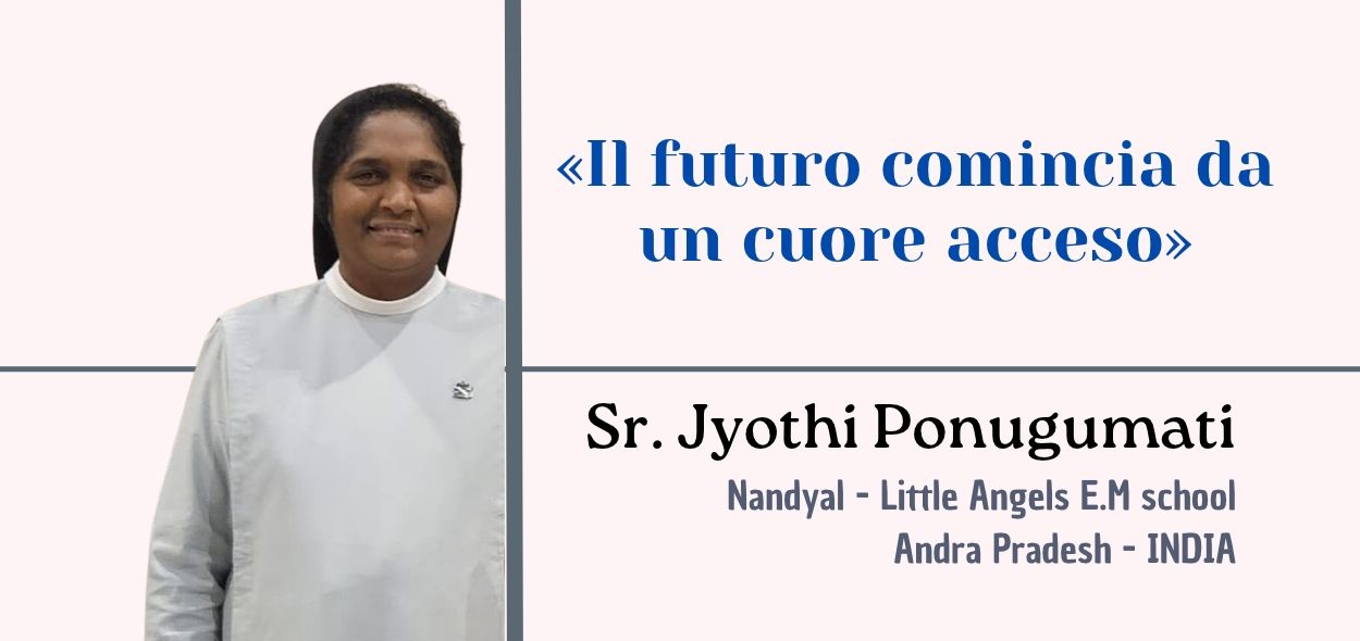 Mese Missionario: «Il futuro comincia da un cuore acceso» Nandyal - Andra Pradesh - INDIA