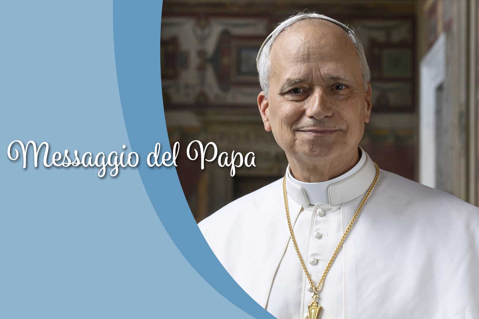 Messaggio del Santo Padre Leone XIV per la 100ª Giornata Missionaria Mondiale